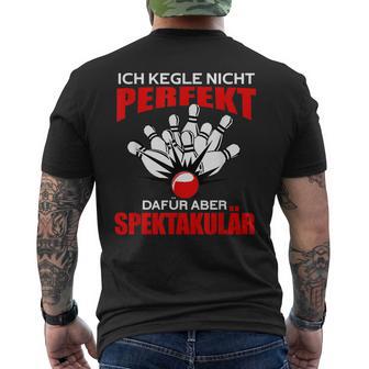 Ich Kegel Nicht Perfekt Aber Spectacär Kegel T-Shirt mit Rückendruck - Seseable