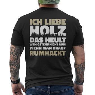 Ich Liebe Holz Holzfäller Ich Liebe Holz Lumberjack T-Shirt mit Rückendruck - Geschenkecke