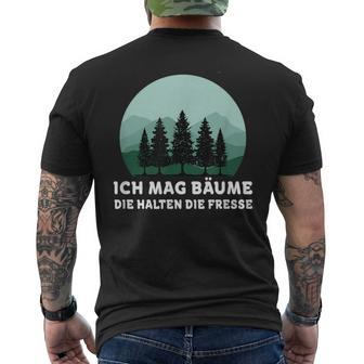 Ich Mag Bäume Die Halten Die Fresse Trees Black T-Shirt mit Rückendruck - Seseable