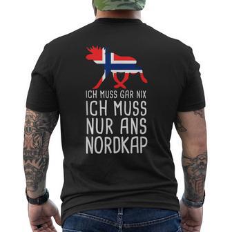 Ich Muss Gar Nix Ich Muss Nur Ans Nordkap Norwegian T-Shirt mit Rückendruck - Seseable