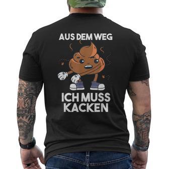 Ich Muss Kacken Kackhaufen Kacke T-Shirt mit Rückendruck - Seseable