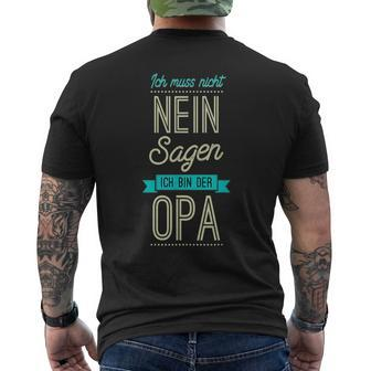 Ich Muss Nicht Nein Sagen Ich Bin Der Opa Geschenk Black S T-Shirt mit Rückendruck - Seseable