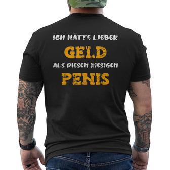 Ich Wünschte Ich Hätte Geld Statt Riesen Black T-Shirt mit Rückendruck - Seseable