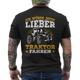 Ich Würde Jetzt Lieber Tractor Fahren Ich Würde Jetzt Lieber T-Shirt mit Rückendruck - Seseable