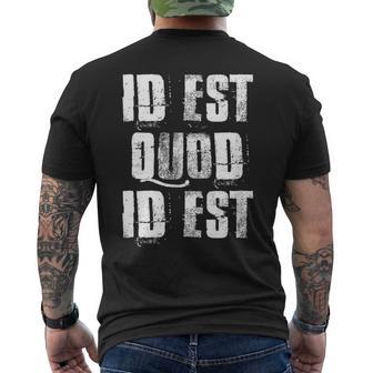 Id Est Quod Id Est Latino Spanish Mexico It Is What It Is Men's T-shirt Back Print - Monsterry DE