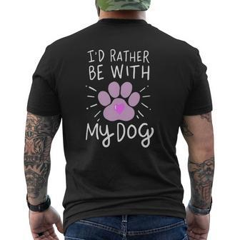 I'd Rather Be With My Dog Mens Back Print T-shirt | Mazezy