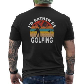 Id Rather Be Golfing Golf Lover Vintage Mens Back Print T-shirt - Thegiftio UK