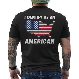 I Identify As An American 4Th Of July Usa Flag No Politics Men's T-shirt Back Print - Monsterry