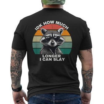 Idk How Much Longer I Can Slay Raccoon Meme Cringy Men's T-shirt Back Print - Monsterry DE