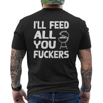 I'll Feed All You Fuckers Dad Joke Mens Back Print T-shirt | Mazezy