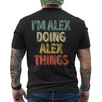 I'm Alex Doing Alex Things Personalized First Name Men's T-shirt Back Print - Seseable