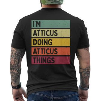 I'm Atticus Doing Atticus Things Personalized Quote Men's T-shirt Back Print - Seseable