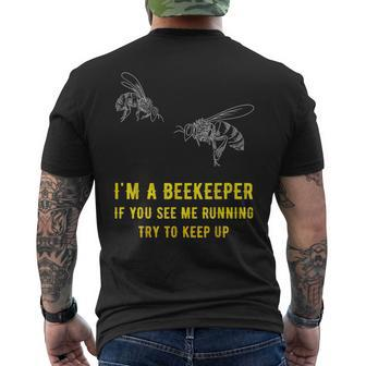 I'm A Beekeeper If You See Me Running Try To Keep Up Men's T-shirt Back Print - Monsterry UK