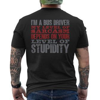 I'm A Bus Driver My Level Of Sarcasm School Bus Operator Men's T-shirt Back Print | Mazezy