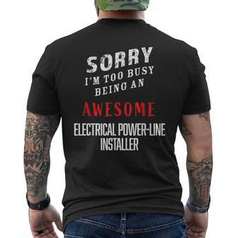 I'm Too Busy Being Awesome Electrical Power-Line Installer Men's T-shirt Back Print - Monsterry DE