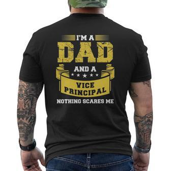 I'm A Dad And Vice Principal Nothing Scares Me Mens Back Print T-shirt | Mazezy