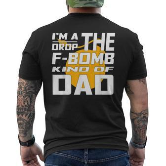 I'm A Drop The F Bomb Kind Of Dad Dad Men's T-shirt Back Print - Monsterry UK