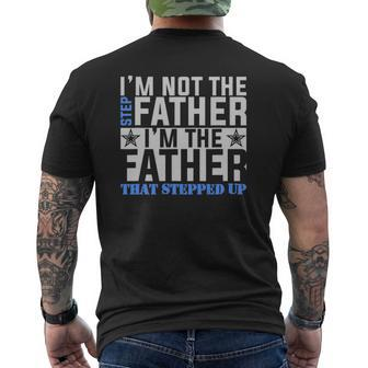 I'm The Father That Stepped Up Father's Day Mens Back Print T-shirt | Mazezy CA