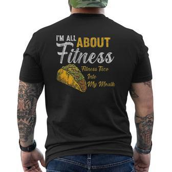 I'm All About Fitness Fitness Taco Into My Mouth Taco Mens Back Print T-shirt | Mazezy