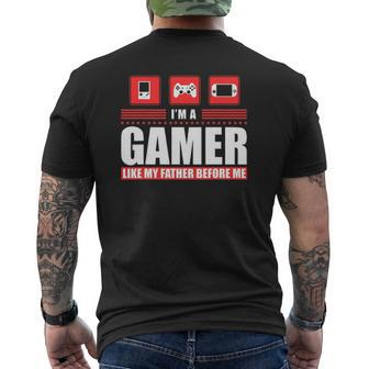 I'm A Gamer Like My Father Before Me Gaming Mens Back Print T-shirt | Mazezy