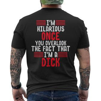 I'm A Hilarious Dick-Vulgar Profanity Adult Language Men's T-shirt Back Print - Monsterry AU