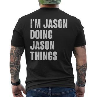 I'm Jason Doing Jason Things For Jason Name Men's T-shirt Back Print - Seseable