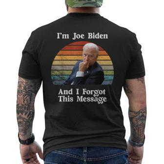 I'm Joe Biden And I Forgot This Message Political Men's T-shirt Back Print - Monsterry DE