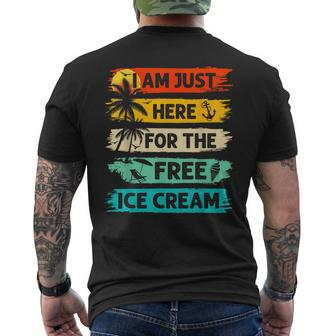 I'm Just Here For The Free Ice Cream Cruise Vacation Men's T-shirt Back Print - Seseable