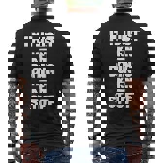 I'm Just Ken Doing Ken Stuff Men's T-shirt Back Print - Thegiftio