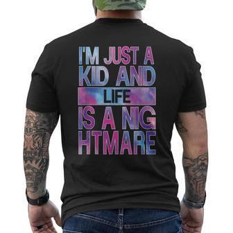 I'm Just A Kid And Life Is A Nightmare Men's T-shirt Back Print - Thegiftio UK