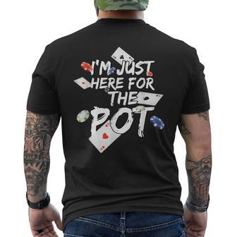 I'm Just Here For The Pot Poker Lovers Men's T-shirt Back Print - Monsterry DE
