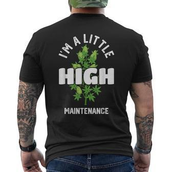 I'm A Little High Maintenance Weed Cannabis Men's T-shirt Back Print - Monsterry DE