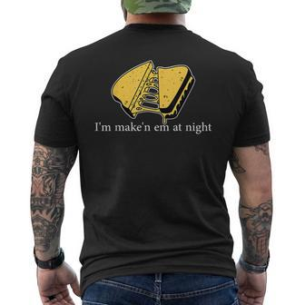 I'm Make'n Em At Night Cheese Sandwich Men's T-shirt Back Print - Seseable
