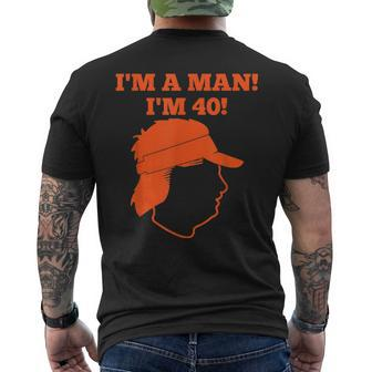 I'm A Man I'm 40 M Gundy Mens Back Print T-shirt - Thegiftio UK