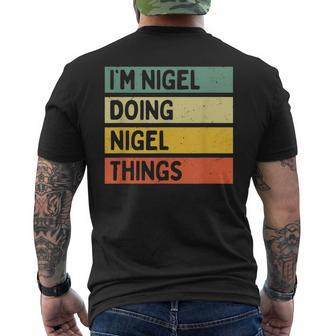 I'm Nigel Doing Nigel Things Personalized Quote Men's T-shirt Back Print - Seseable