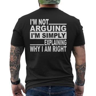 I'm Not Arguing I'm Simply Explaining Why I Am Right Men's T-shirt Back Print - Monsterry CA