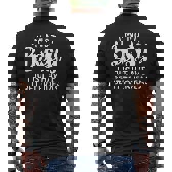 I'm Not Bossy I Just Have Better Ideas Mens Back Print T-shirt - Thegiftio