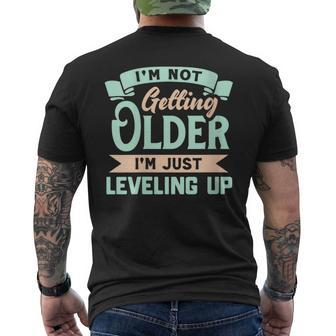 I'm Not Getting Older I'm Just Leveling Up Birthday Men's T-shirt Back Print | Mazezy