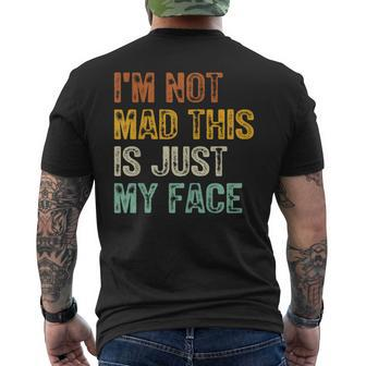 I'm Not Mad This Is Just My Face Retro Vintage Men's T-shirt Back Print - Monsterry