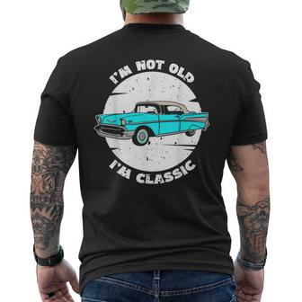 I'm Not Old I'm Classic Im Not Old Im A Classic Birthday Car Men's T-shirt Back Print - Monsterry CA
