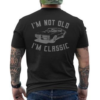 I'm Not Old Im Classic Car Men's T-shirt Back Print - Monsterry UK