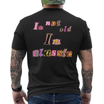 I'm Not Old I'm Classic Men Men's T-shirt Back Print - Thegiftio UK