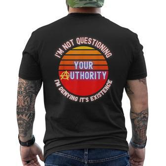 I'm Not Questioning Your Authority Anarchism Meme 2023 Men's T-shirt Back Print - Monsterry