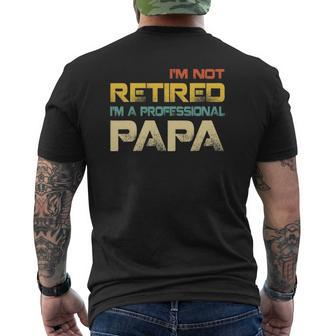 I'm Not Retired I'm A Professional Papa Vintage Father's Day Mens Back Print T-shirt | Mazezy