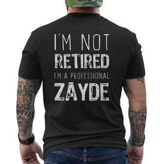 I'm Not Retired Professional Zayde Father's Day Mens Back Print T-shirt | Mazezy
