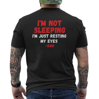 I'm Not Sleeping I'm Just Resting My Eyes Dad Father's Day Mens Back Print T-shirt | Mazezy