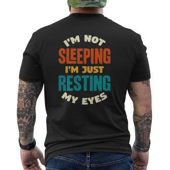 I'm Not Sleeping Just Resting My Eyes Dad Joke Mens Back Print T-shirt | Mazezy