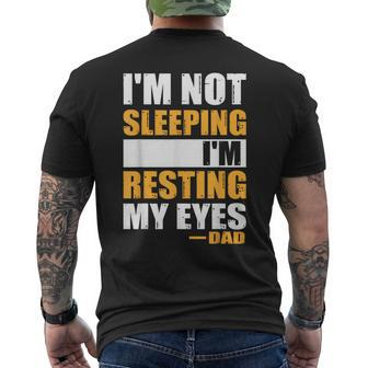 I'm Not Sleeping I'm Just Resting My Eyes Father's Day Men's T-shirt Back Print - Thegiftio UK
