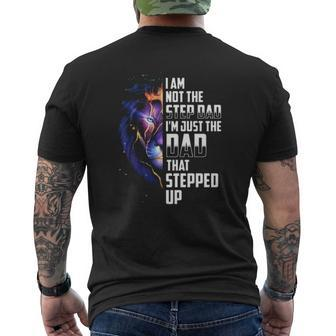 I'm Not The Step Dad I'm The Dad That Stepped Up Father's Day Lion Mens Back Print T-shirt | Mazezy UK