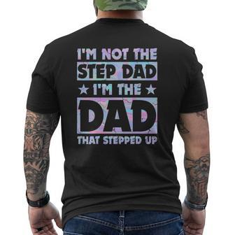 I'm Not The Stepdad I'm Just The Dad That Stepped Up Mens Back Print T-shirt | Mazezy